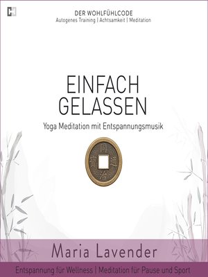 cover image of Einfach Gelassen | Yoga Meditation mit Entspannungsmusik | Entspannung für Wellness | Meditation für Pause und Sport